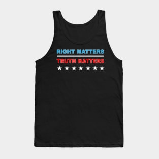 Right Matters Truth Matters Tank Top
